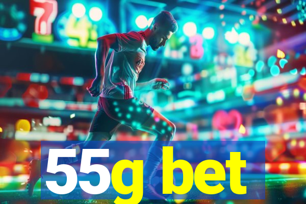 55g bet